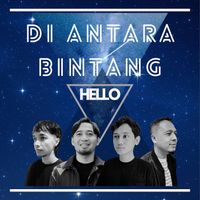 Hello - Di Antara Bintang