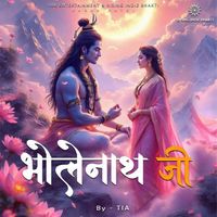 Tia - Bholenathji