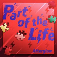 Afterglow - Part of the Life (TV Size)