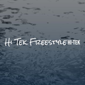Hi-Tek - Hi Tek Freestyle (Explicit)