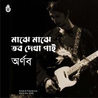 Arnob - Majhe Majhe Tabo Dekha Pai