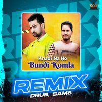 Kuldev Kaushal - Khadi Na Ho Bundi Komla (Remix)