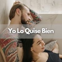 Felix Manuel - Yo Lo Quise Bien