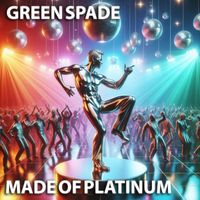 Green Spade - Made of Platinum