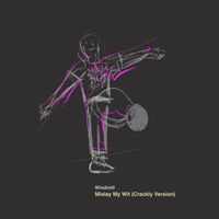 Windmill - Mislay My Wit (Crackly Version)