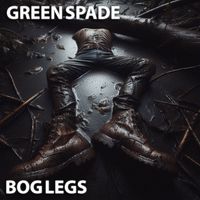 Green Spade - Bog Legs