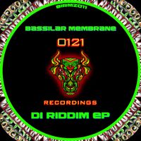 Bassilar Membrane - Di Riddim EP