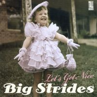 Big Strides - Let's Get Nice