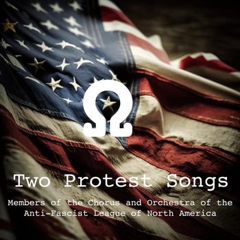Members of the Chorus and Orchestra of the Anti-Fascist League of North America - Two Protest Songs