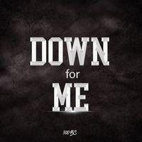 500 BC - Down for Me (Explicit)