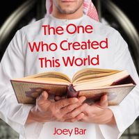Joey Bar - The One Who Created This World