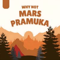 WHY NOT - Mars Pramuka