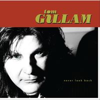 Tom Gillam - Never Look Back