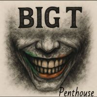 Big T - Penthouse (Explicit)