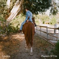Loveless - Phantom Of You