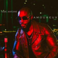 Marc Antoine - Amoureux