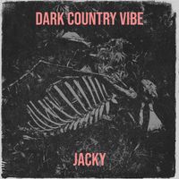 Jacky - Dark Country Vibe