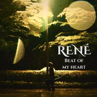 RENÉ - Beat of My Heart