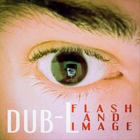 Dub-L - Flash and Image