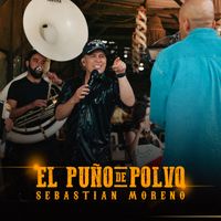 Sebastian Moreno - El Puño De Polvo