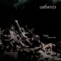Catharsis - Hope Against Hope