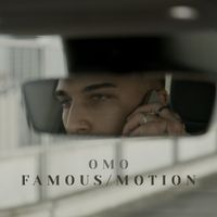 Omo - Famous/Motion