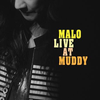 Malo - MALO LIVE AT MUDDY