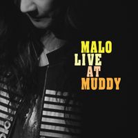 Malo - MALO LIVE AT MUDDY