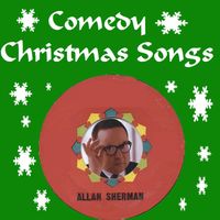 Allan Sherman - Comedy Christmas Songs