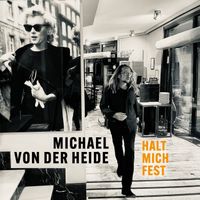 Michael von der Heide - Halt mich fest