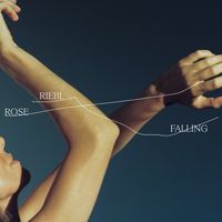 Rose Riebl - Falling