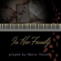 Marco Velocci - In Her Family (Soft Felt Piano)