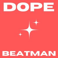 Beatman - Dope