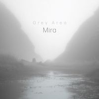 Grey Area - Mira