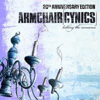 Armchair Cynics - Killing The Romance (20th Anniversary Edition [Explicit])
