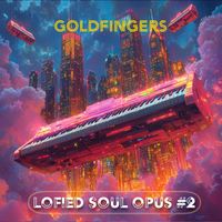 Goldfingers - Lofied Soul Opus #2