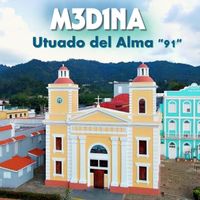 M3D1NA - Utuado Del Alma "91"