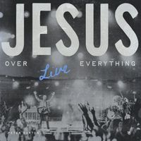 Peter Burton - Jesus Over Everything