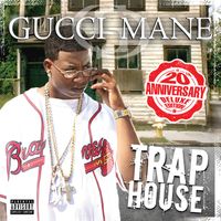Gucci Mane - Trap House (20th Anniversary Deluxe Edition) (Explicit)