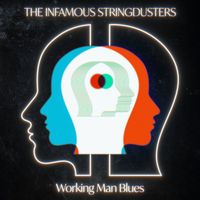 The Infamous Stringdusters - Working Man Blues
