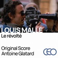Antoine Glatard - Louis Malle, Le Révolté (Original Motion Picture Soundtrack)