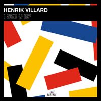 Henrik Villard - I See U - EP