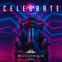 Merovingio Deejay - Celebrate
