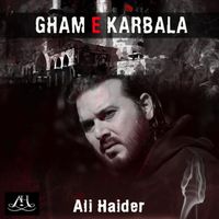 Ali Haider - Gham E Karbala