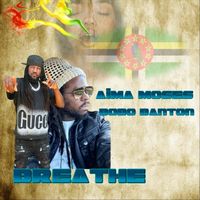 Aima Moses - Breathe (feat. Bobo Bantan)