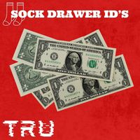 Tru - Sock Drawer Id's (Explicit)