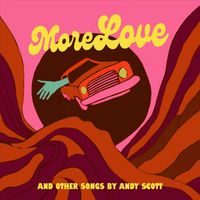 Andy Scott - More Love (Explicit)