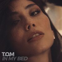 T.O.M - In My Bed