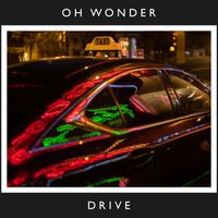 Oh Wonder - Drive (10 Years On)