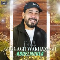 Abdelmoula - Mach Ghagagh Wakhazagh